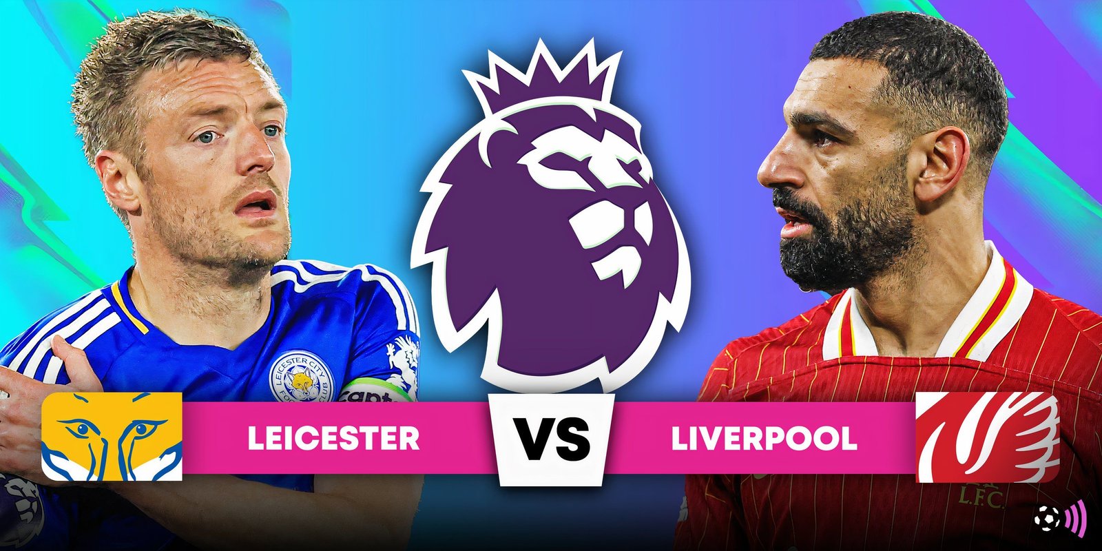 Leicester-Vardi Liverpool Sala