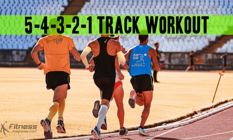 The 5 4 3 2 1 Track Workout Build Speed Endurance.png