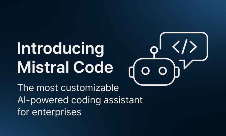 1749086137 Mistral AI Introduces Mistral Code A Customizable AI Coding Assistant.png