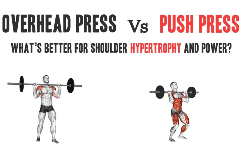 Overhead Press Vs Push Press Hypertrophy Power Showdown.webp.webp