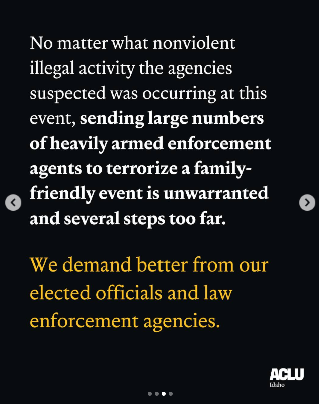 Graphic from the American Civil Liberties Union of Idaho with text criticizing law enforcement's use of heavily armed agents at a family-friendly event. The letter calls this action unwarranted and calls on elected officials and law enforcement agencies to do more.